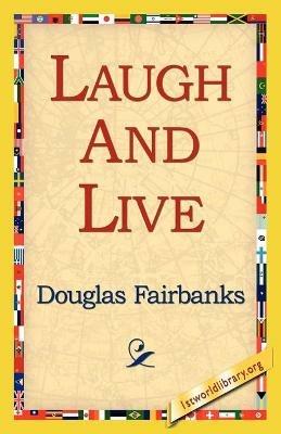 Laugh and Live - Douglas Fairbanks - cover