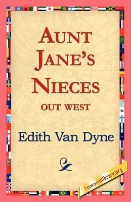 Aunt Jane's Nieces Out West - Edith Van Dyne - cover