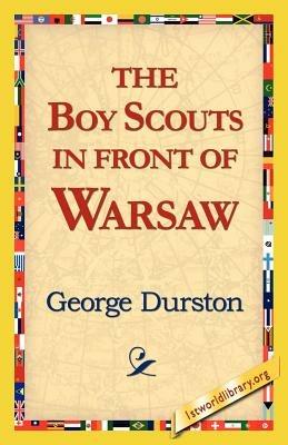 The Boy Scouts in Front of Warsaw - George Durston - cover