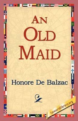 An Old Maid - Honore De Balzac - cover