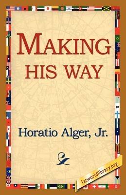 Making His Way - Horatio Alger - cover
