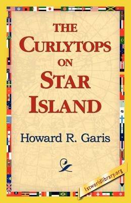 The Curlytops on Star Island - Howard R Garis - cover