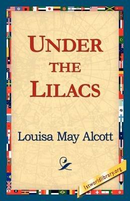 Under the Lilacs - Louisa May Alcott - cover