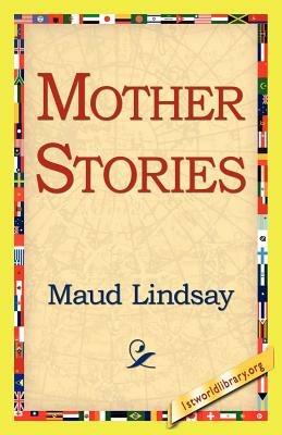 Mother Stories - Maud Lindsay - cover