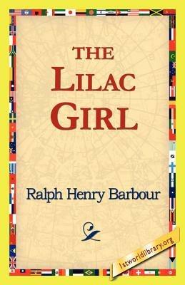The Lilac Girl - Ralph Henry Barbour - cover