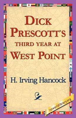 Dick Prescott's Third Year at West Point - H Irving Hancock - cover