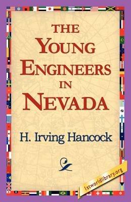The Young Engineers in Nevada - H Irving Hancock - cover