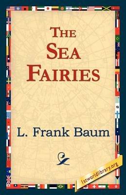 The Sea Fairies - L Frank Baum - cover