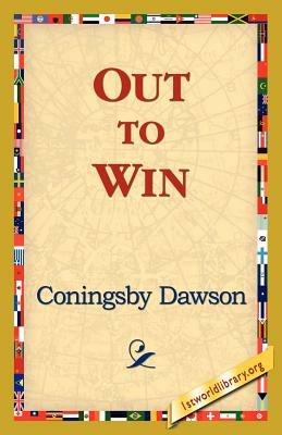 Out to Win - Coningsby William Dawson - cover