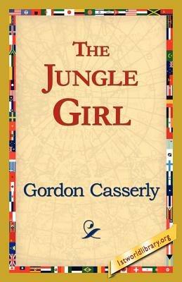 The Jungle Girl - Gordon Casserly - cover