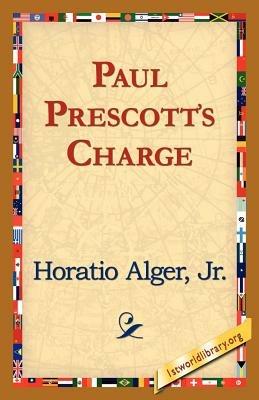 Paul Prescott's Charge - Horatio Alger - cover