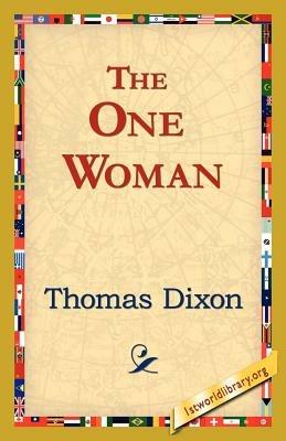 The One Woman - Thomas Dixon - cover