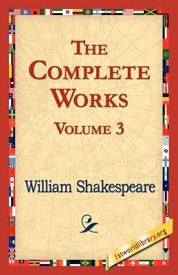 The Complete Works Volume 3 - William Shakespeare - cover
