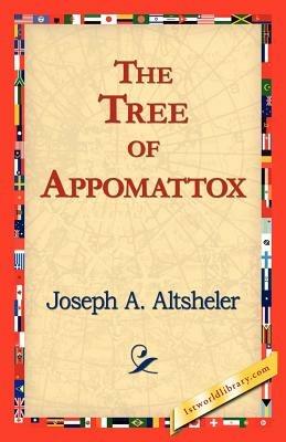 The Tree of Appomattox - Joseph a Altsheler - cover