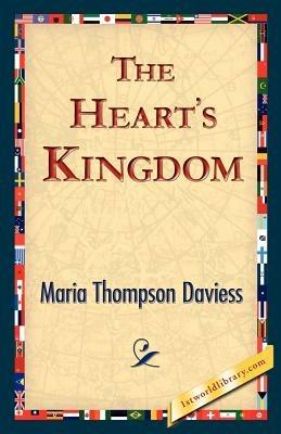 The Heart's Kingdom - Maria Thompson Daviess - cover