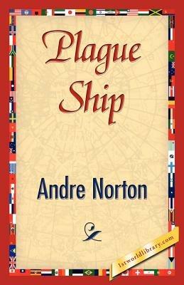 Plague Ship - Andre Norton,Andre Norton - cover