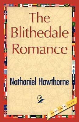 The Blithedale Romance - Hawthorne Nathaniel Hawthorne,Nathaniel Hawthorne - cover