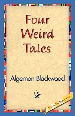 Four Weird Tales - Algernon Blackwood - cover