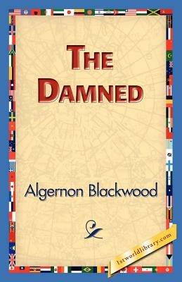The Damned - Algernon Blackwood - cover