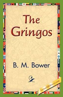 The Gringos - B M Bower - cover