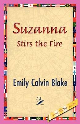 Suzanna Stirs the Fire - Emily Calvin Blake - cover