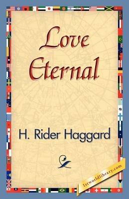 Love Eternal - H Rider Haggard - cover