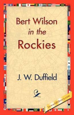 Bert Wilson in the Rockies - J W Duffield - cover