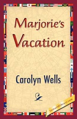 Marjorie's Vacation - Carolyn Wells - cover