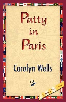 Patty in Paris - Carolyn Wells - cover