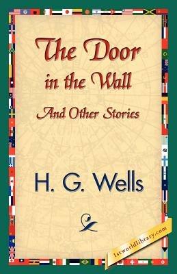 The Door in the Wall and Other Stories - H G Wells - cover