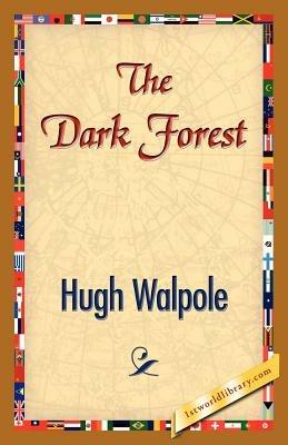 The Dark Forest - Hugh Walpole - cover
