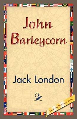 John Barleycorn - Jack London - cover