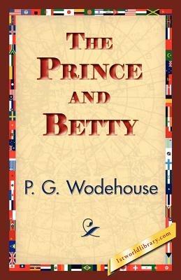 The Prince and Betty - P G Wodehouse - cover