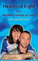 Hearts of Light and a Mother's Vision of Love - Vicki Reccasina-Malloy - cover