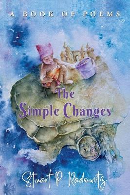 The Simple Changes - Stuart P Radowitz - cover