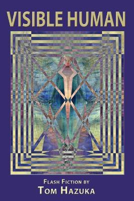 Visible Human - Tom Hazuka - cover