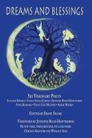 Dreams and Blessings: Six Visionary Poets: Lisha Adela Garcia Jennifer Read Hawthorne Anna Kodama Nancy Lee Melmon Angie Minkin Suzanne Dudley - cover