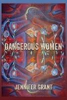 Dangerous Women - Jennifer Grant - cover