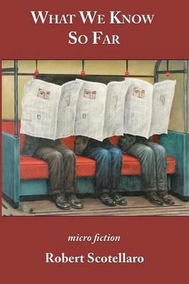 What We Know So Far - Robert Scotellaro - cover