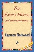 The Empty House and Other Ghost Stories - Blackwood Algernon,Algernon Blackwood - cover