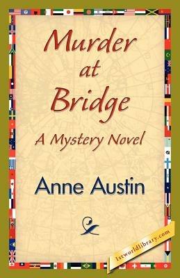 Murder at Bridge - Anne Austin,Anne Austin - cover