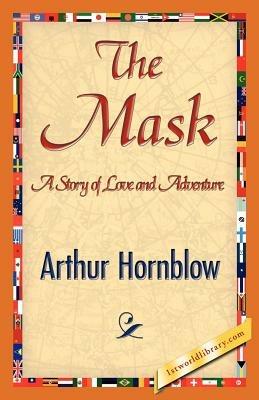 The Mask - Arthur Hornblow,Arthur Hornblow - cover