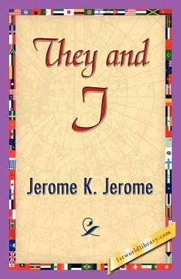 They and I - K Jerome Jerome K Jerome,Jerome K Jerome - cover