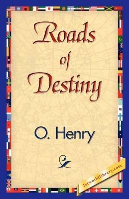 Roads of Destiny - O'Henry - cover