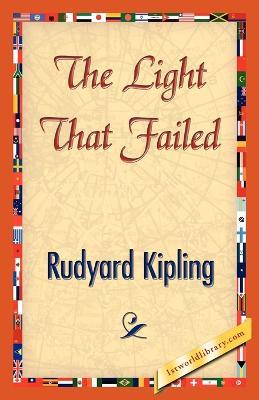 The Light That Failed - Rudyard Kipling,Rudyard Kipling - cover