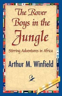 The Rover Boys in the Jungle - Arthur M Winfield - cover