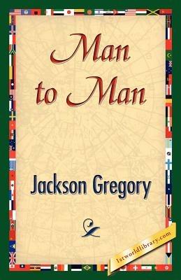 Man to Man - Jackson Gregory - cover