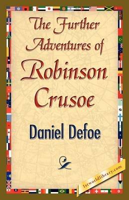 The Further Adventures of Robinson Crusoe - Defoe Daniel Defoe,Daniel Defoe - cover