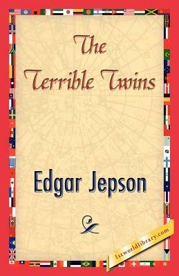 The Terrible Twins - Jepson Edgar Jepson,Edgar Jepson - cover