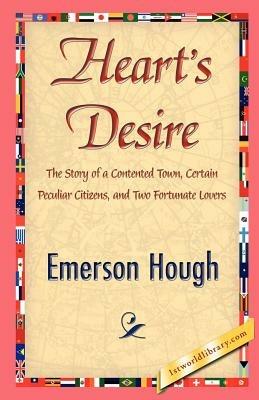 Heart's Desire - Hough Emerson Hough,Emerson Hough - cover